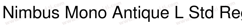 Nimbus Mono Antique L Std Regular字体转换